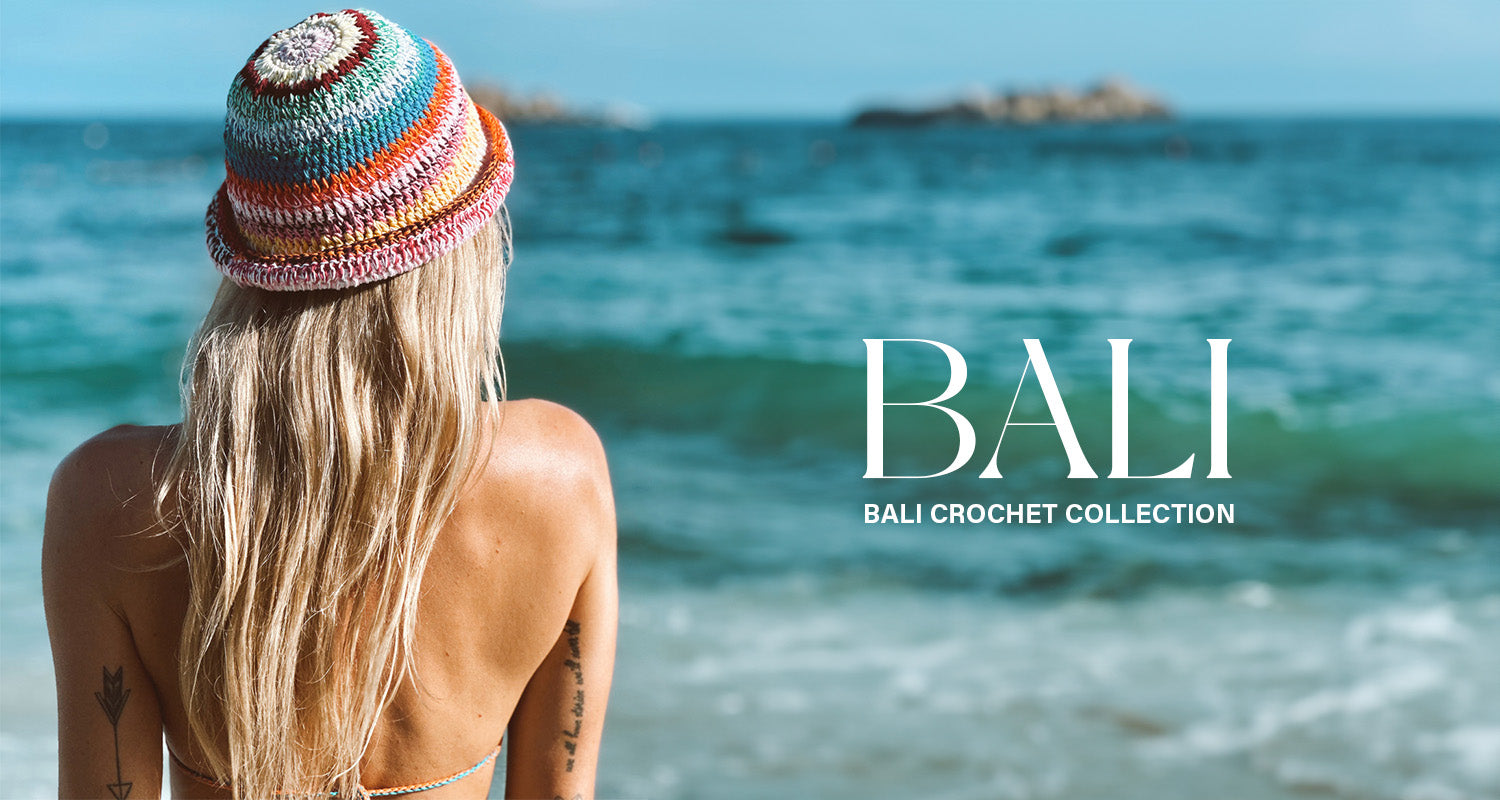 BALI CROCHET CAPSULE COLLECTION